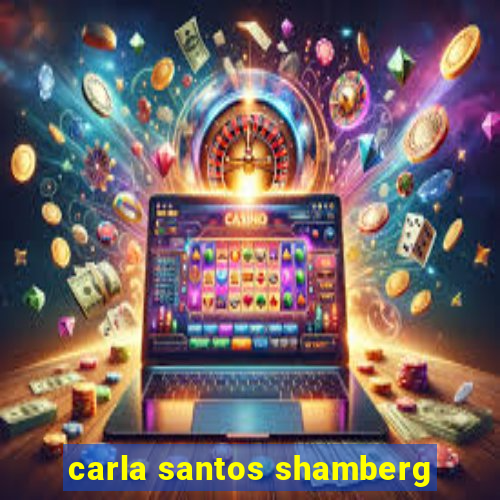 carla santos shamberg